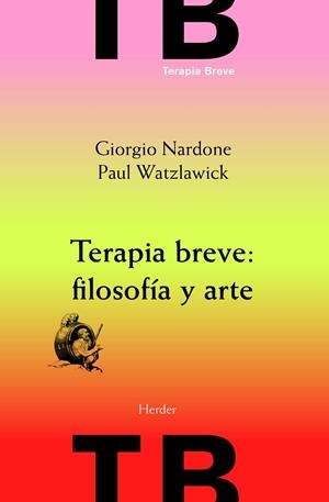 Terapia breve: filosofía y arte | 9788425430480 | Nardone, Giorgio / Watzlawick, Paul