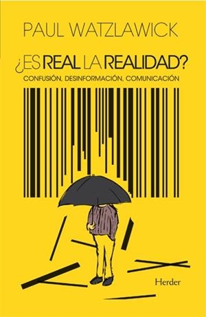 ¿Es real la realidad? | 9788425410826 | Watzlawick, Paul