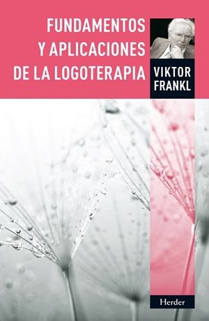 Fundamentos y aplicaciones de la logoterapia | 9788425430565 | Frankl, Viktor Emil