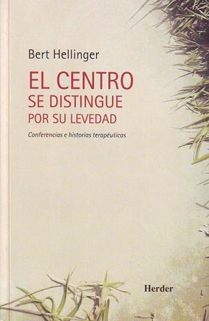 El centro se distingue por su levedad | 9788425422829 | Hellinger, Bert