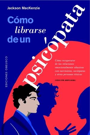 Cómo librarse de un psicópata | 9788491118121 | Mackenzie, Jackson