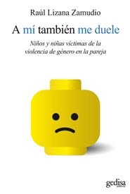 A mí también me duele | 9788497841566 | Lizana Zamudio, Raúl