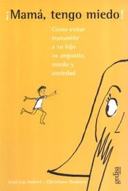 Mamá, tengo miedo | 9788474324822 | Aubert, Jean Luc / Doubovy, Christiane