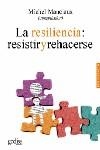 La resiliencia: resistir y rehacerse | 9788474329698 | Manciaux, Michel