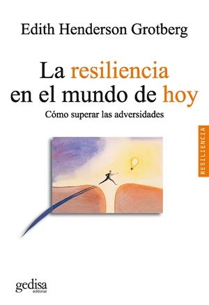 La resiliencia en el mundo de hoy | 9788497841382 | Henderson Grotberg, Edith
