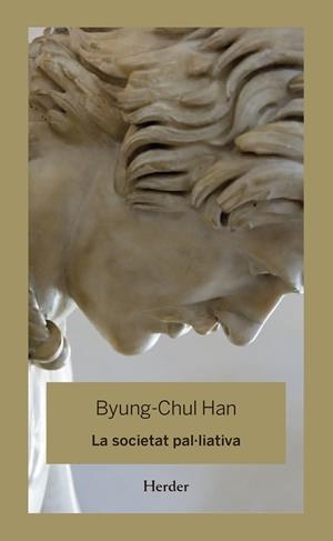 La societat pal·liativa | 9788425446344 | Han, Byung-Chul