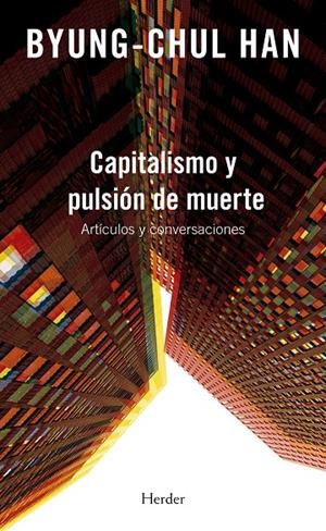 Capitalismo y pulsión de muerte | 9788425445484 | Han, Byung-Chul