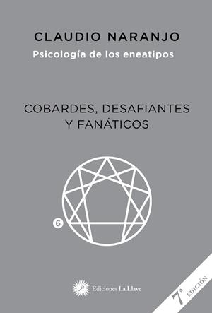 Cobardes, desafiantes y fanáticos | 9788416145409 | Naranjo Cohen, Claudio