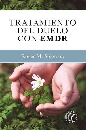 Tratamiento del duelo con EMDR | 9788412899771 | Solomon, Roger M.