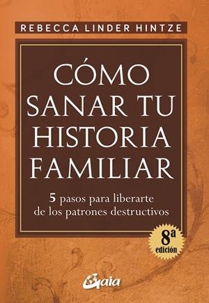 Cómo sanar tu historia familiar | 9788484452607 | Linder Hintze, Rebecca
