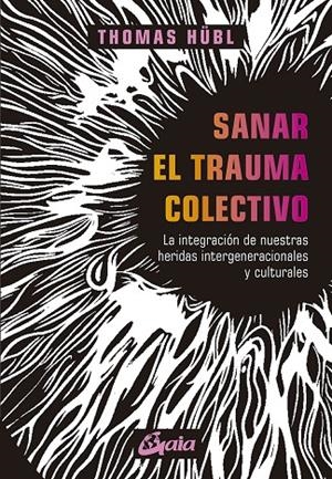 Sanar el trauma colectivo | 9788484459590 | Hübl, Thomas