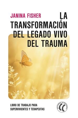 La transformación del legado vivo del trauma | 9788412583144 | Fisher, Janina