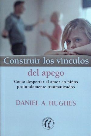 Construir los vínculos del apego | 9788412067101 | Hughes, Daniel