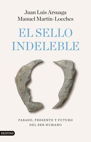 El sello indeleble | 9788423368242 | Arsuaga, Juan Luis / Martín-Loeches, Manuel