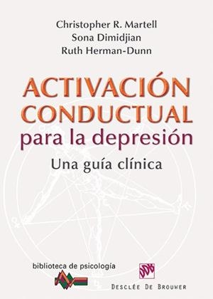 Activación conductual para la depresión | 9788433026217 | Martell, Christopher / Dimidjian, Sona / Herman-Dunn, Ruth