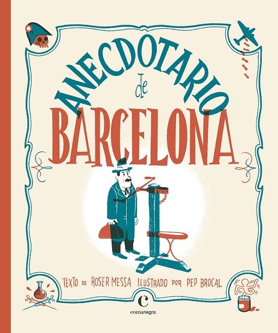 Anecdotario de Barcelona | 9788416605415 | Brocal Llobregat, Pep / Messa Freixas, Roser