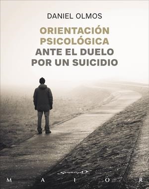 Orientación psicológica ante el duelo por un suicidio | 9788433032157 | Peña Olmos, Daniel Alberto
