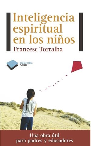 Inteligencia espiritual en los niños | 9788415577133 | Torralba Roselló, Francesc