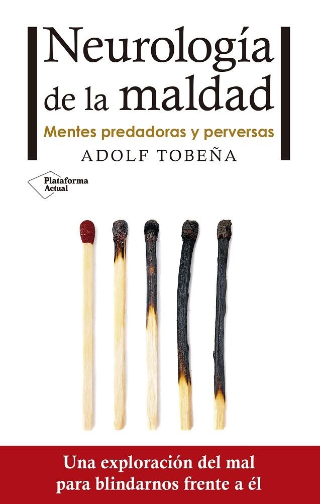 Neurología de la maldad | 9788416820672 | Tobeña Pallarés, Adolf