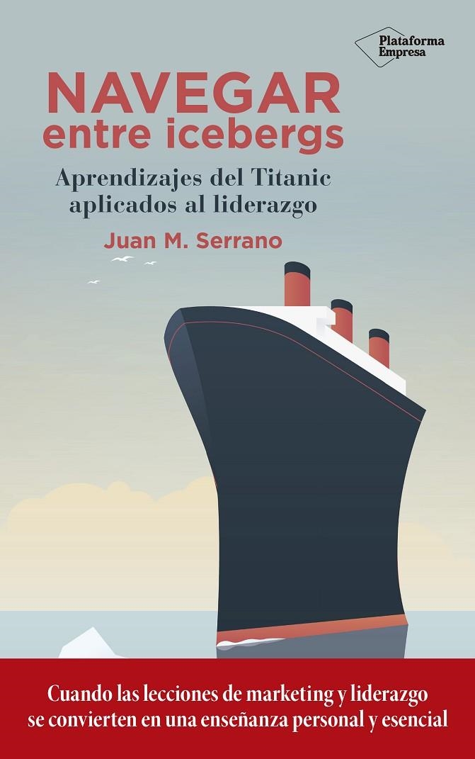 Navegar entre icebergs | 9788417114787 | Serrano, Juan M.