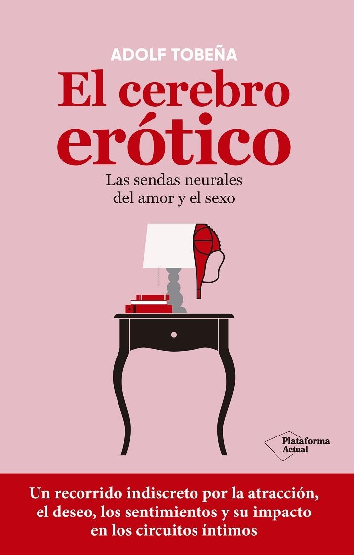 El cerebro erótico | 9788419271266 | Tobeña, Adolf