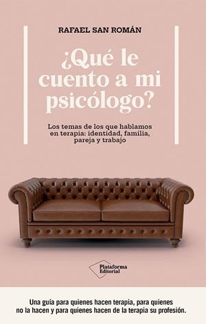 ¿Qué le cuento a mi psicólogo? | 9788410243439 | San Román, Rafael