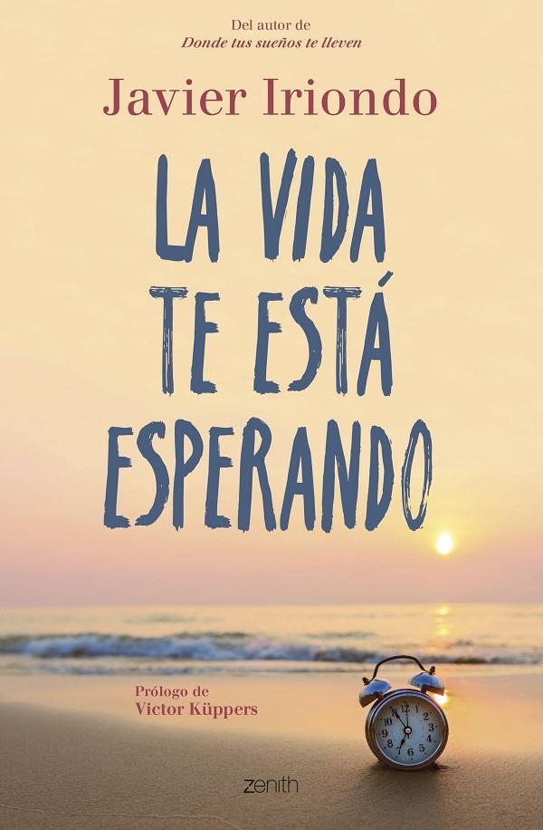 La vida te está esperando | 9788408215011 | Iriondo Narvaiza, Javier