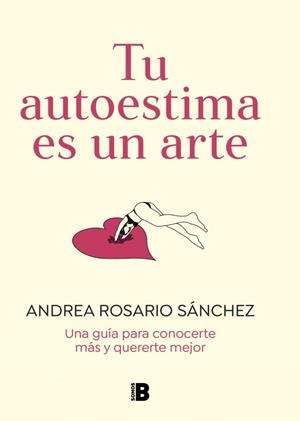 Tu autoestima es un arte | 9788466675079 | Rosario Sánchez (@tuamigapsicologaa), Andrea