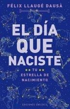 El día que naciste | 9788497778879 | LLAUGÉ DAUSÁ, FELIX