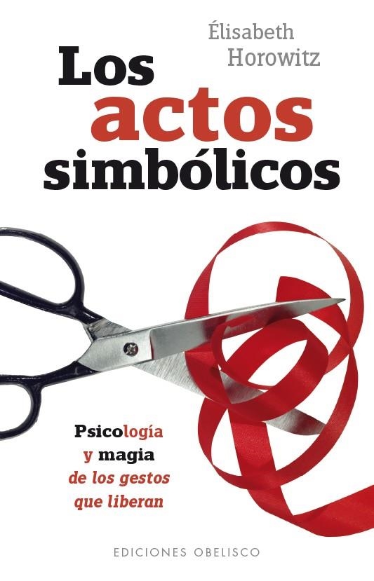 Los actos simbólicos | 9788491111801 | HOROWITZ, ELISABETH