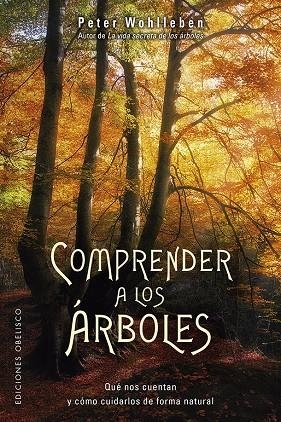 Comprender a los árboles | 9788491114352 | WOHLLEBEN, PETER