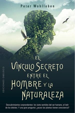 El vínculo secreto entre el hombre y la naturaleza | 9788491116905 | Wohlleben, Peter