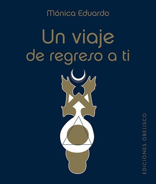 Un viaje de regreso a ti | 9788491118251 | Eduardo Acuña, Mónica