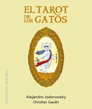 El  tarot de los gatos (N.E.) | 9788411722698 | Jodorowsky, Alejandro