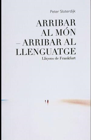 Arribar al món - Arribar al llenguatge | 9788412266177 | Sloterdijk, Peter