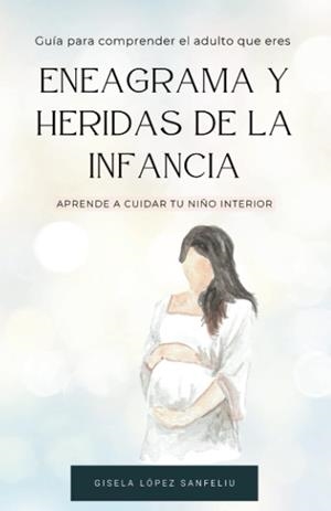 Eneagrama y heridas de la infancia | 798364247780 | Gisela López