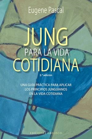Jung para la vida cotidiana (N.E.) | 9788491114239 | PASCAL, EUGENE