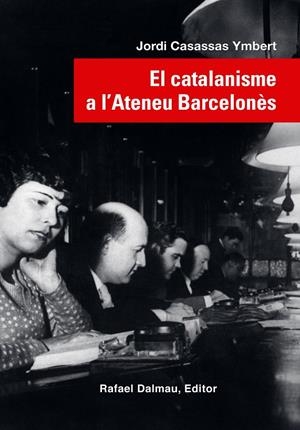 EL CATALANISME A L'ATENEU BARCELONÈS | 9788423208623 | Casassas Ymbert, Jordi