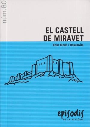 EL CASTELL DE MIRAVET | 9788423202812 | BLADÉ I DESUMVILA, ARTUR