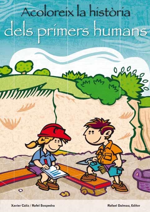 ACOLOREIX LA HISTÒRIA DELS PRIMERS HUMANS | 9788423207879 | CÁLIZ CHENA, XAVIER / SOSPEDRA ROCA, RAFEL