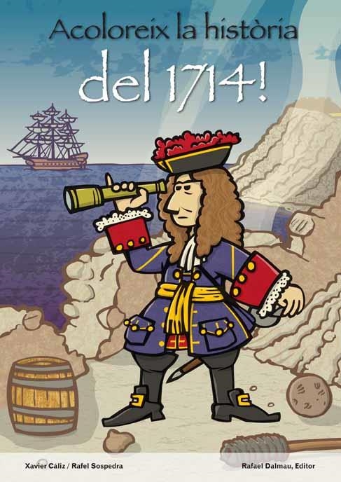 Acoloreix la història del 1714 | 9788423207794 | Càliz Chena, Xavier / Sospedra  Roca, Rafel