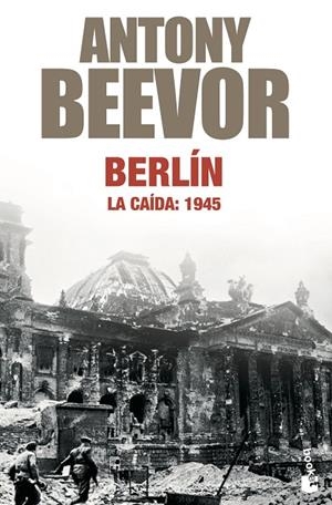 Berlín. La caída: 1945 | 9788484327066 | Beevor, Antony