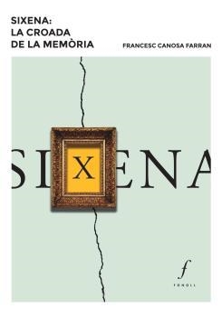 Sixena: la croada de la memòria | 9788494736643 | Canosa Farran, Francesc