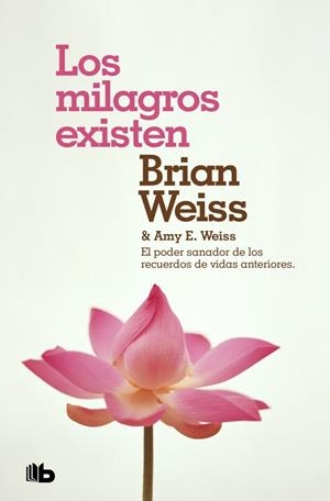 Los milagros existen | 9788490708316 | Weiss, Brian / Weiss, Amy E.