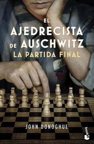 El ajedrecista de Auschwitz. La partida final | 9788408278726 | Donoghue, John