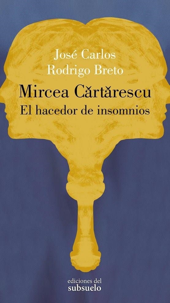 MIRCEA CARTARESCU. EL HACEDOR DE INSOMNIOS | 9788412657227