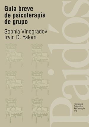 Guía breve de psicoterapia de grupo | 9788449302244 | Yalom, Irvin D. / Vinogradov, Sophia