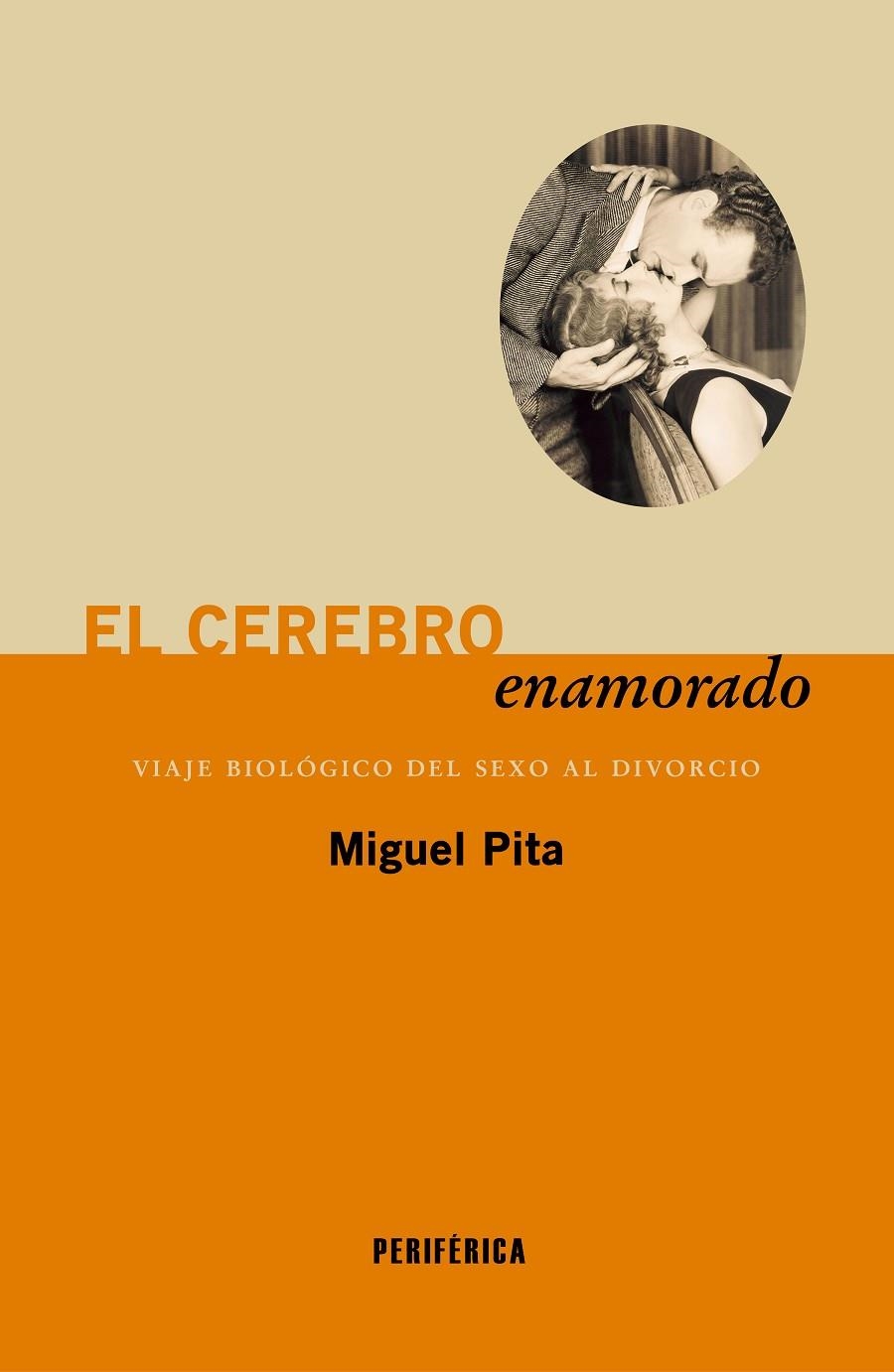 El cerebro enamorado | 9788410171619 | Pita, Miguel
