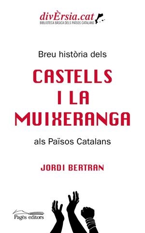 Breu història dels castells i la muixeranga als Països Catalans | 9788413031217 | Bertran Luengo, Jordi