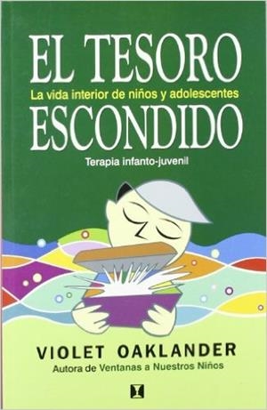 El tesoro escondido, terapia infanto-juvenil | 9789562421089 | Oaklander, Violet